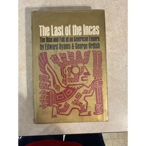 The Last of‎ the Incas Edward Hyams George Ordish 1963 First Printing History